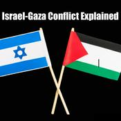 Podcast Israel-Gaza Conflict Explained