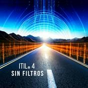 Podcast ITIL® 4 Sin Filtros - Simplificando la Gestión de Servicios