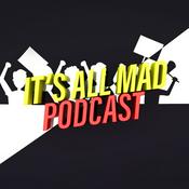 Podcast It's All Mad