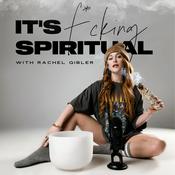Podcast It’s F*cking Spiritual: Manifestation, Men, &amp; Money