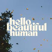 Podcast Hello Beautiful Human