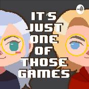Podcast It's Just One of Those Games