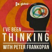 Podcast I've Been Thinking with Peter Frankopan