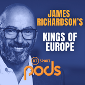 Podcast James Richardson’s Kings of Europe