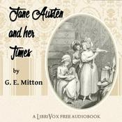 Podcast Jane Austen and Her Times by Geraldine Edith Mitton (1868 - 1955)