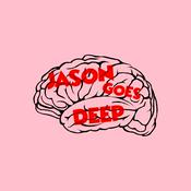 Podcast Jason Goes Deep