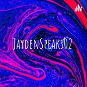 Podcast JaydenSpeaks02