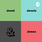 Podcast Jenni, Jessie, and Jones