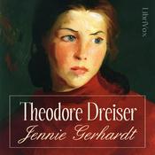 Podcast Jennie Gerhardt by Theodore Dreiser (1871 - 1945)