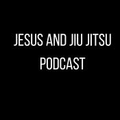 Podcast Jesus and Jiu Jitsu Podcast
