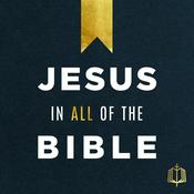 Podcast Jesus In All Of The Bible