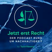 Podcast Jetzt erst Recht - Der Podcast rund um Nachhaltigkeit