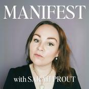 Podcast MANIFEST with Sarah Prout