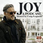 Podcast Joy, a Podcast. Hosted by Craig Ferguson
