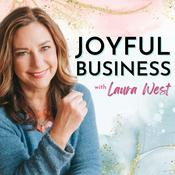 Podcast Joyful Business With Laura West