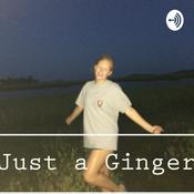 Podcast Just a Ginger