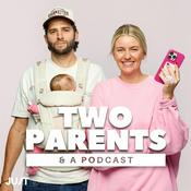 Podcast Two Parents & A Podcast