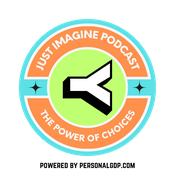 Podcast Just Imagine... The Power of Choice