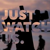 Podcast Just Watch Us