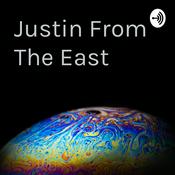 Podcast Justin From The East