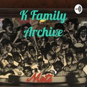 Podcast K Family Archive