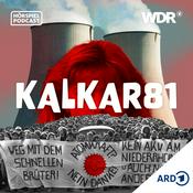 Podcast Kalkar 81 - Familiendrama inmitten der Anti-AKW-Proteste | WDR