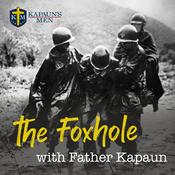 Podcast The Foxhole with Father Kapaun