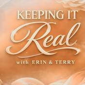 Podcast Keeping it Real with Erin and Terry