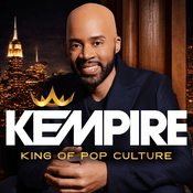 Podcast KEMPIRE: KING OF POP CULTURE