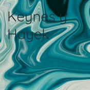 Podcast Keynes y Hayek