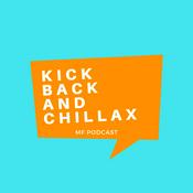 Podcast Kick Back And Chillax