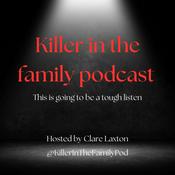 Podcast Killer in the family podcast