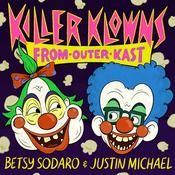 Podcast Killer Klowns From Outer Kast