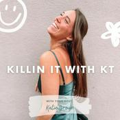 Podcast Killin it with KT