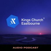 Podcast Kings Church Eastbourne Audio Teaching