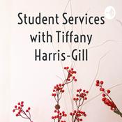 Podcast Student Services with Tiffany Harris-Gill
