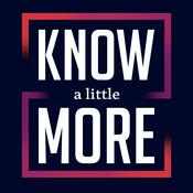 Podcast Know a Little More