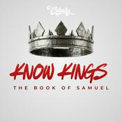 Podcast Know Kings: The Books of 1 and 2 Samuel