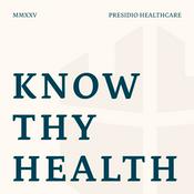 Podcast Know Thy Health