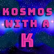 Podcast Kosmos with a K