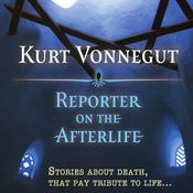 Podcast Kurt Vonnegut: Reporter on the Afterlife