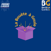 Podcast LA BOUÈTE A GOULE