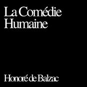 Podcast La Comédie Humaine, Honoré de Balzac