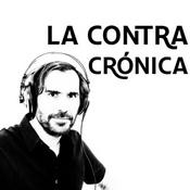 Podcast La ContraCrónica