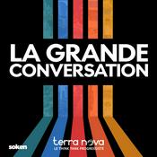 Podcast La Grande Conversation