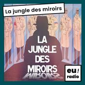 Podcast La jungle des miroirs