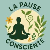 Podcast La Pause Consciente