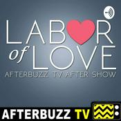 Podcast Labor Of Love After Show Podcast