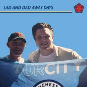 Podcast Lad and Dad Away Days