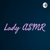 Podcast Lady ASMR